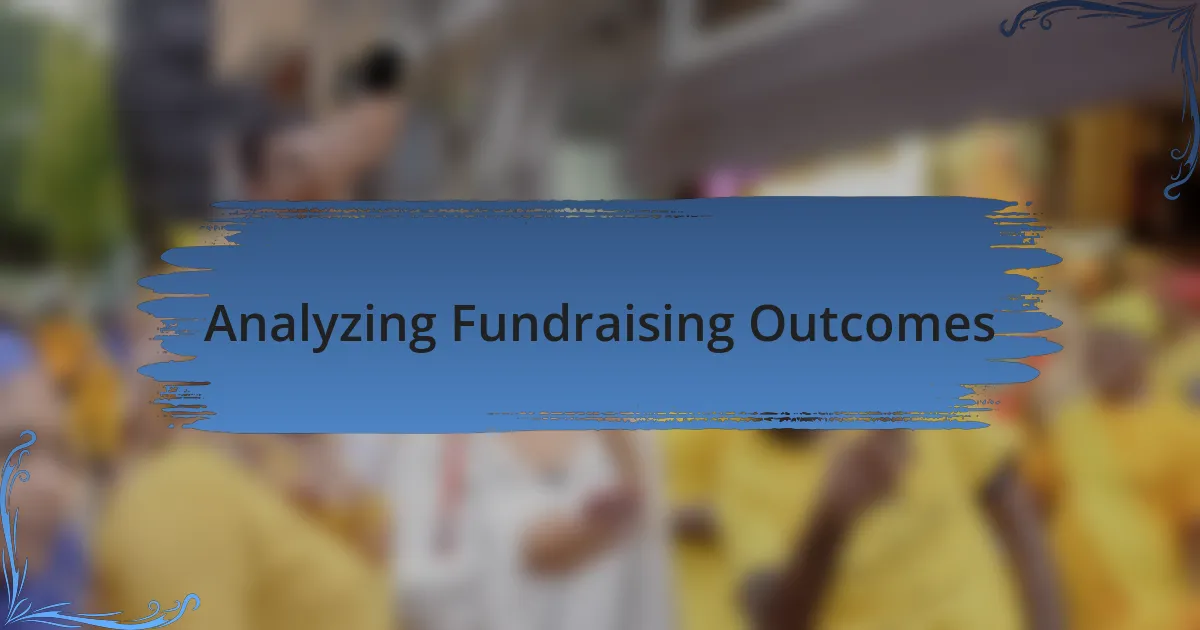 Analyzing Fundraising Outcomes