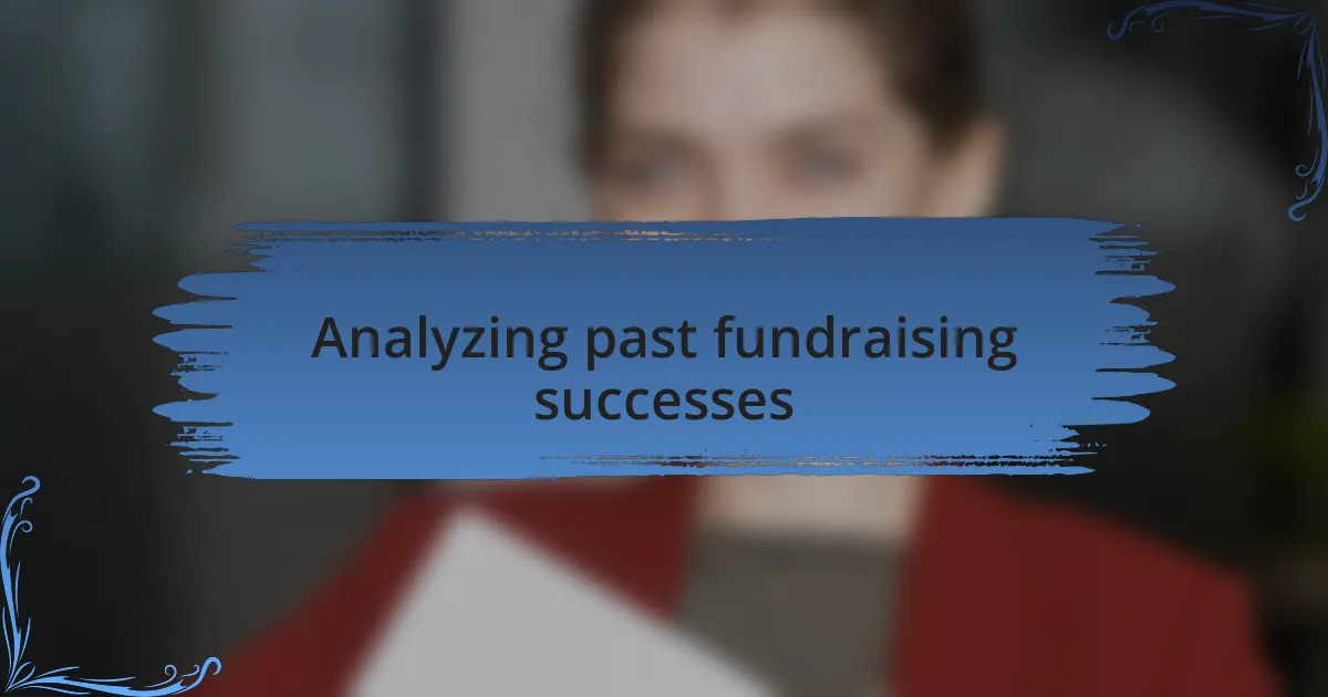 Analyzing past fundraising successes