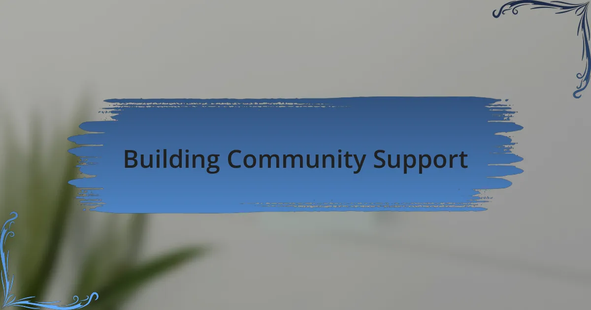 Building Community Support