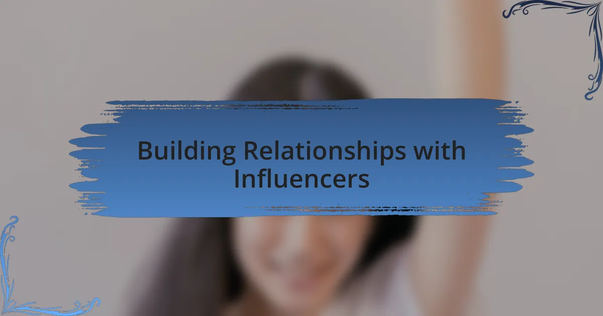 Building Relationships with Influencers