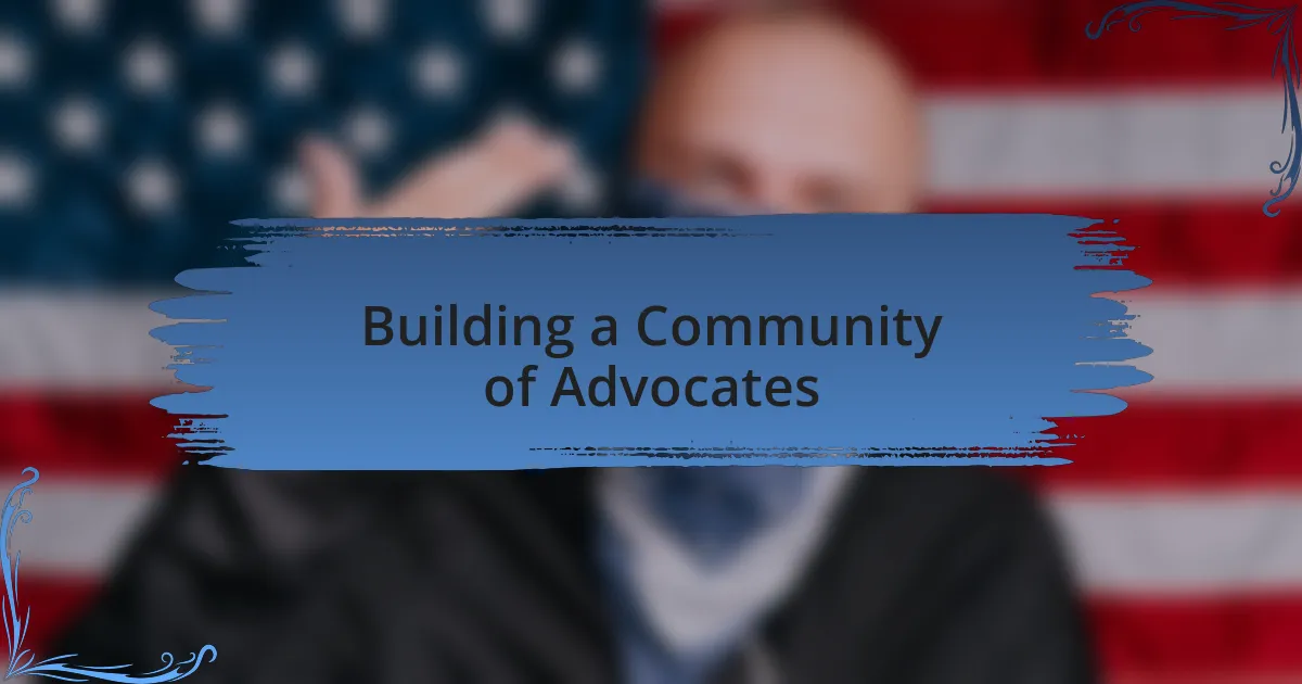 Building a Community of Advocates