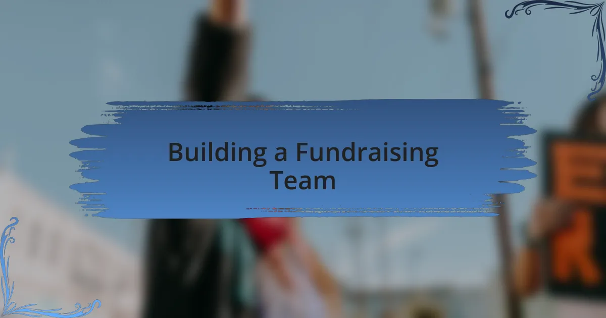 Building a Fundraising Team