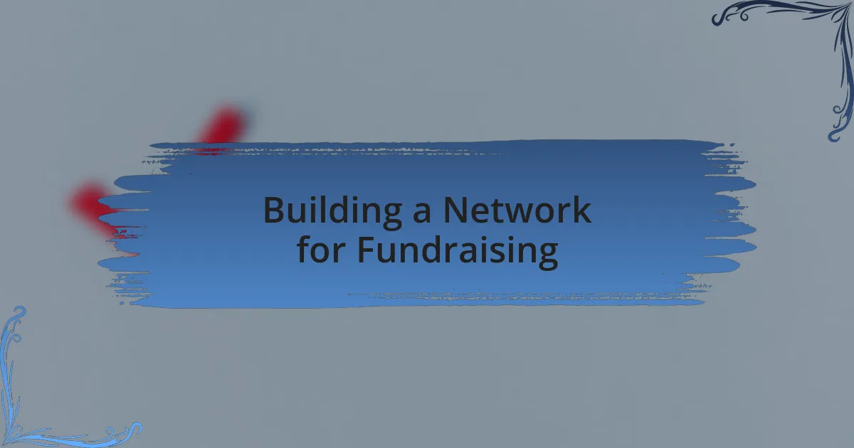 Building a Network for Fundraising