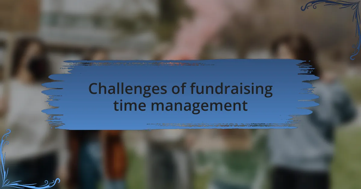 Challenges of fundraising time management