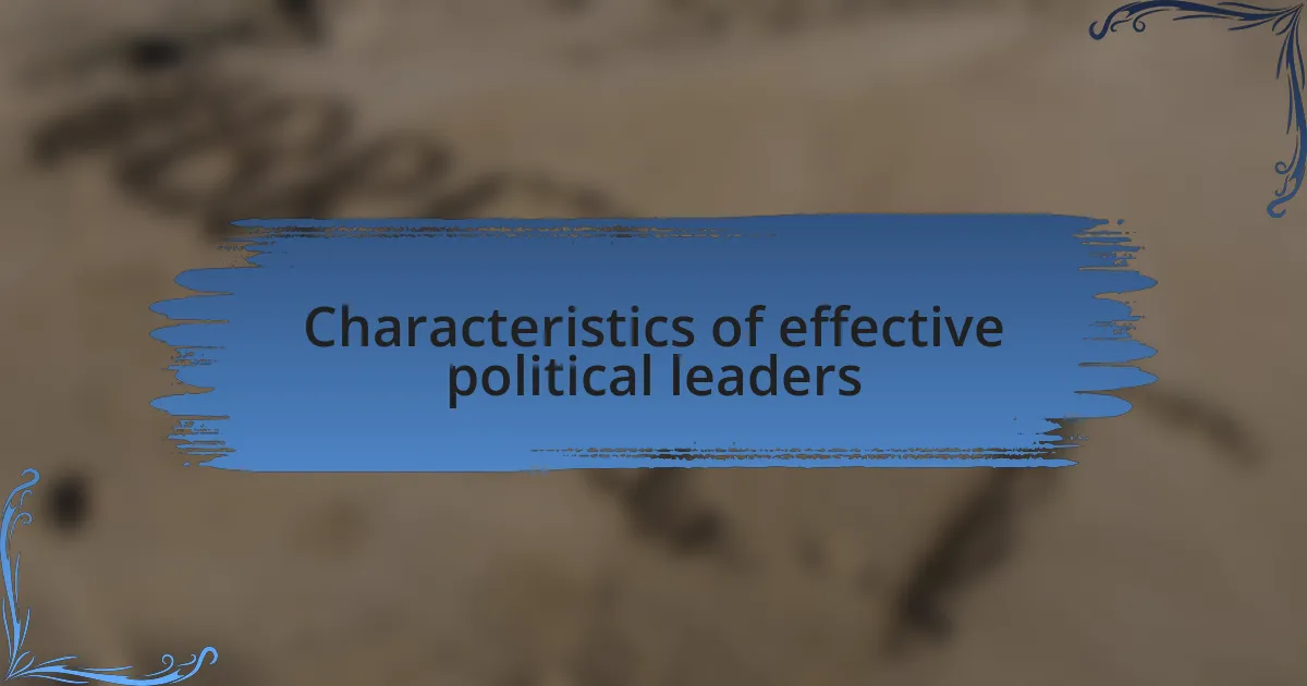 Characteristics of effective political leaders