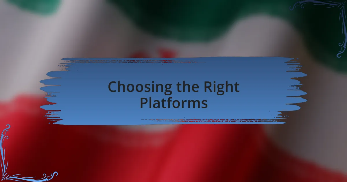 Choosing the Right Platforms