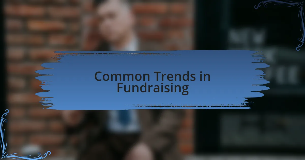 Common Trends in Fundraising