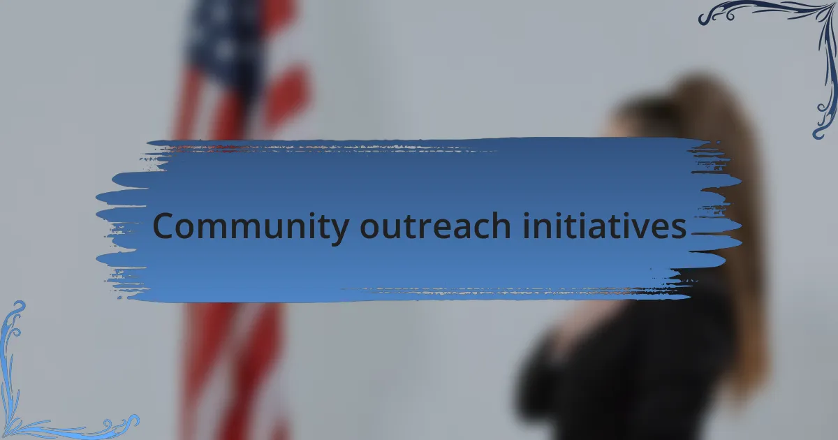 Community outreach initiatives