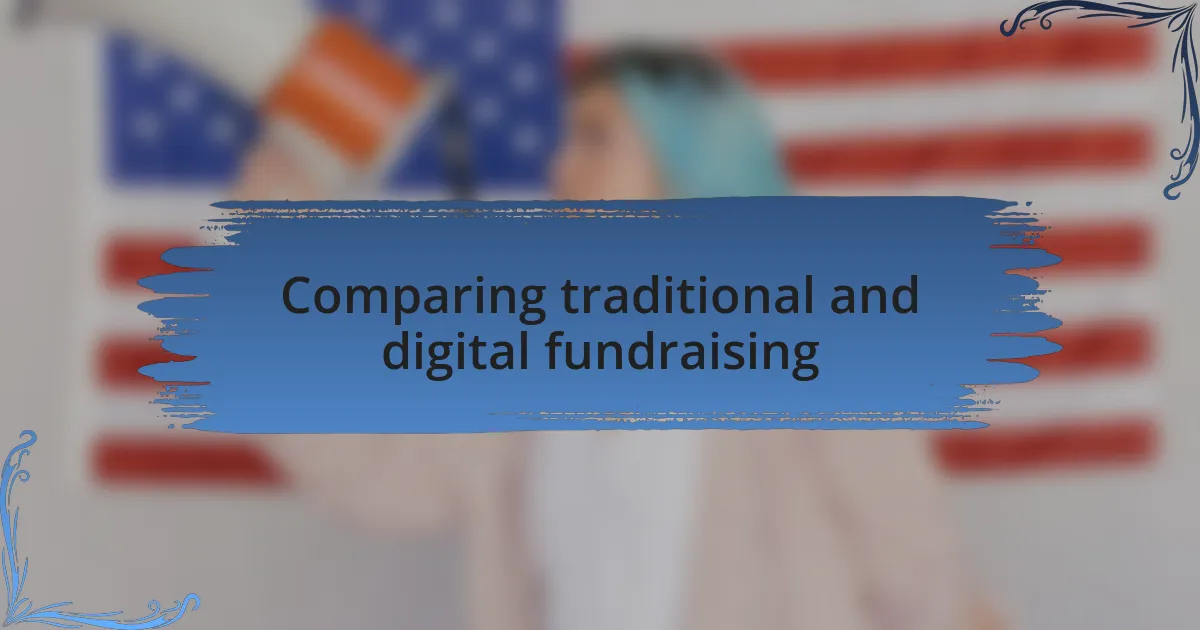 Comparing traditional and digital fundraising