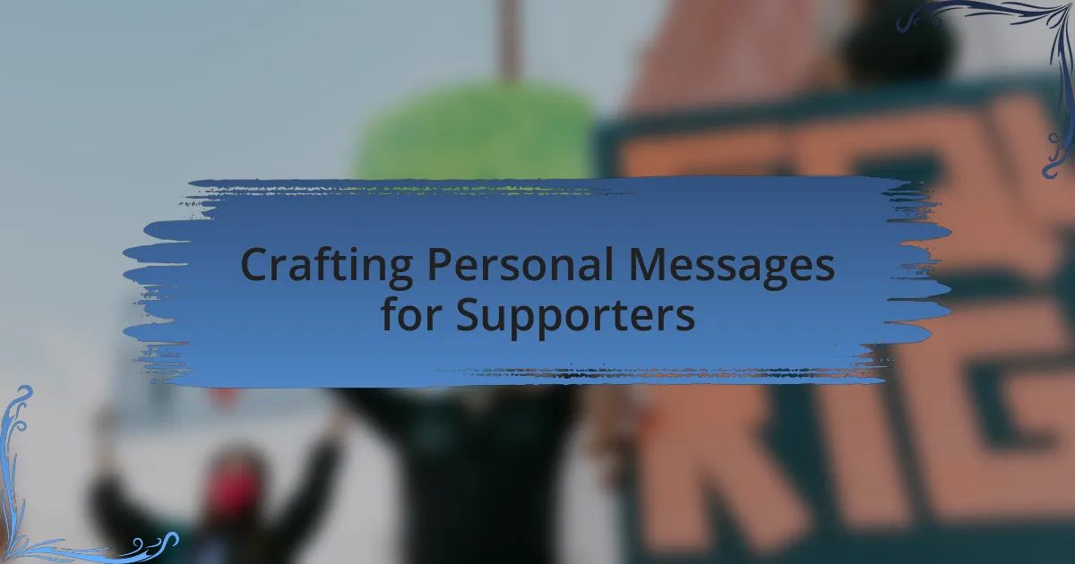 Crafting Personal Messages for Supporters
