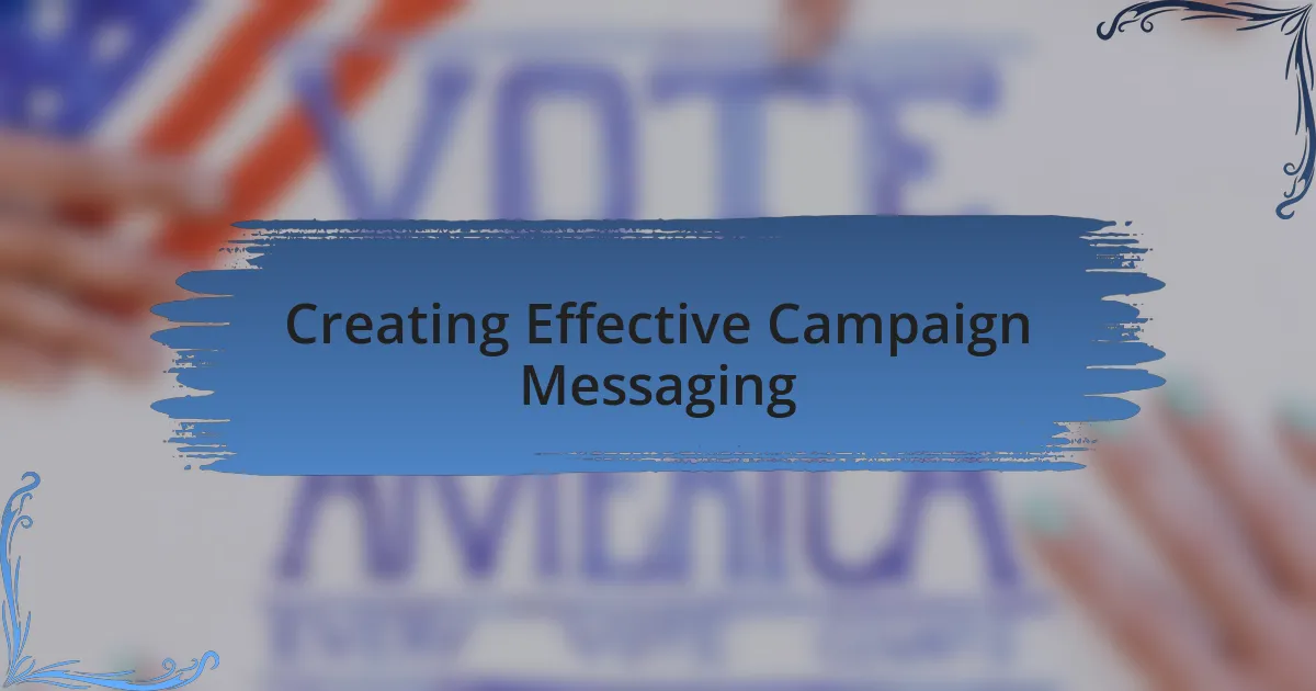 Creating Effective Campaign Messaging