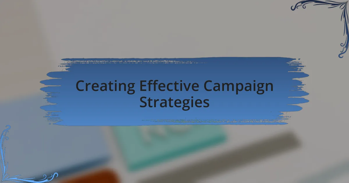 Creating Effective Campaign Strategies
