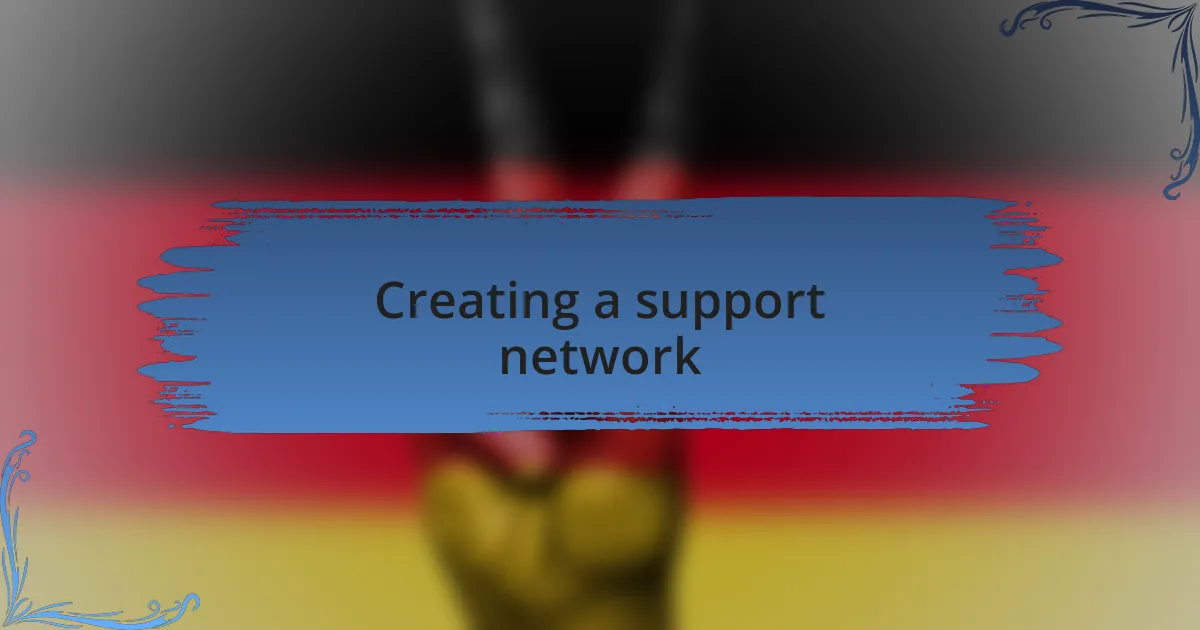Creating a support network