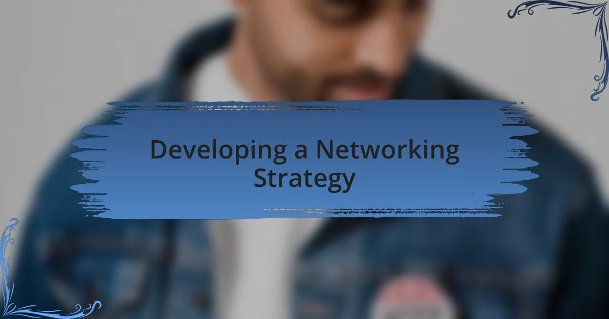 Developing a Networking Strategy