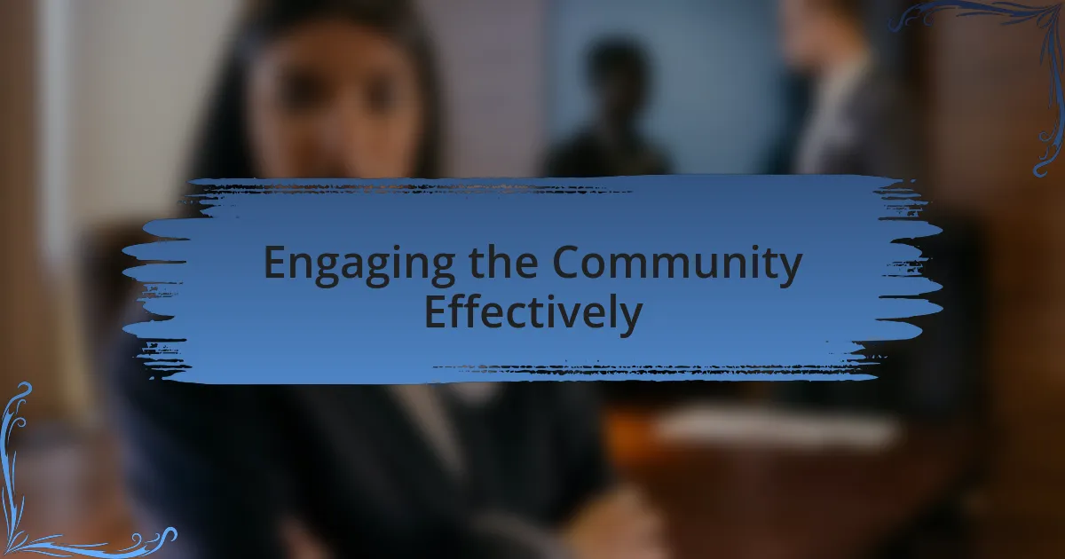 Engaging the Community Effectively