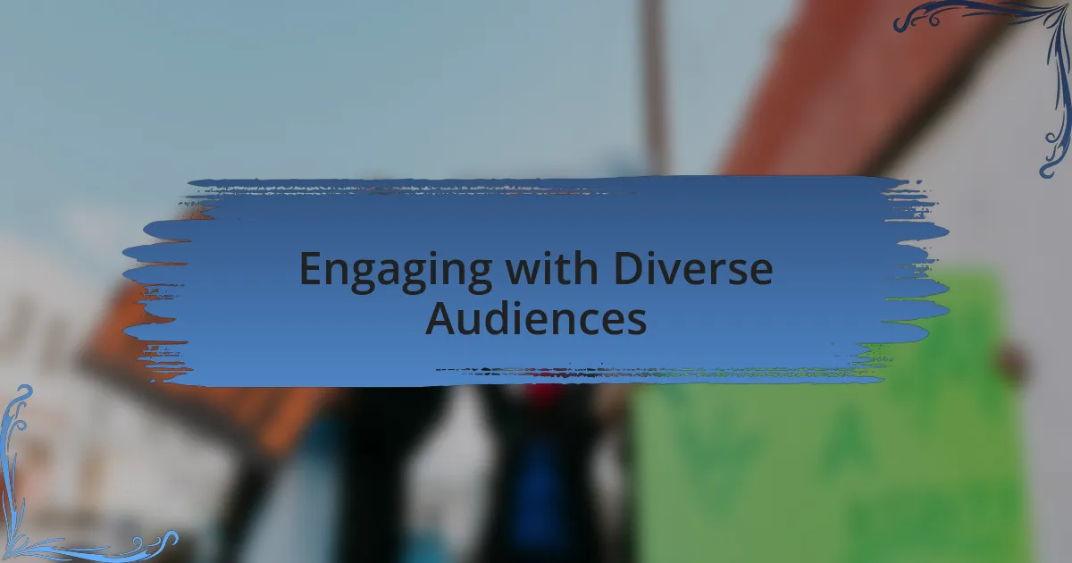 Engaging with Diverse Audiences