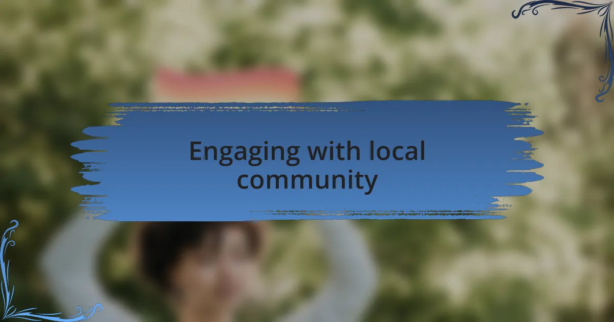 Engaging with local community