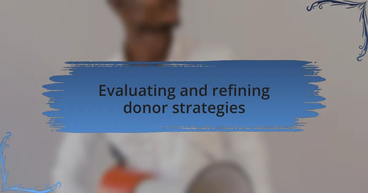 Evaluating and refining donor strategies