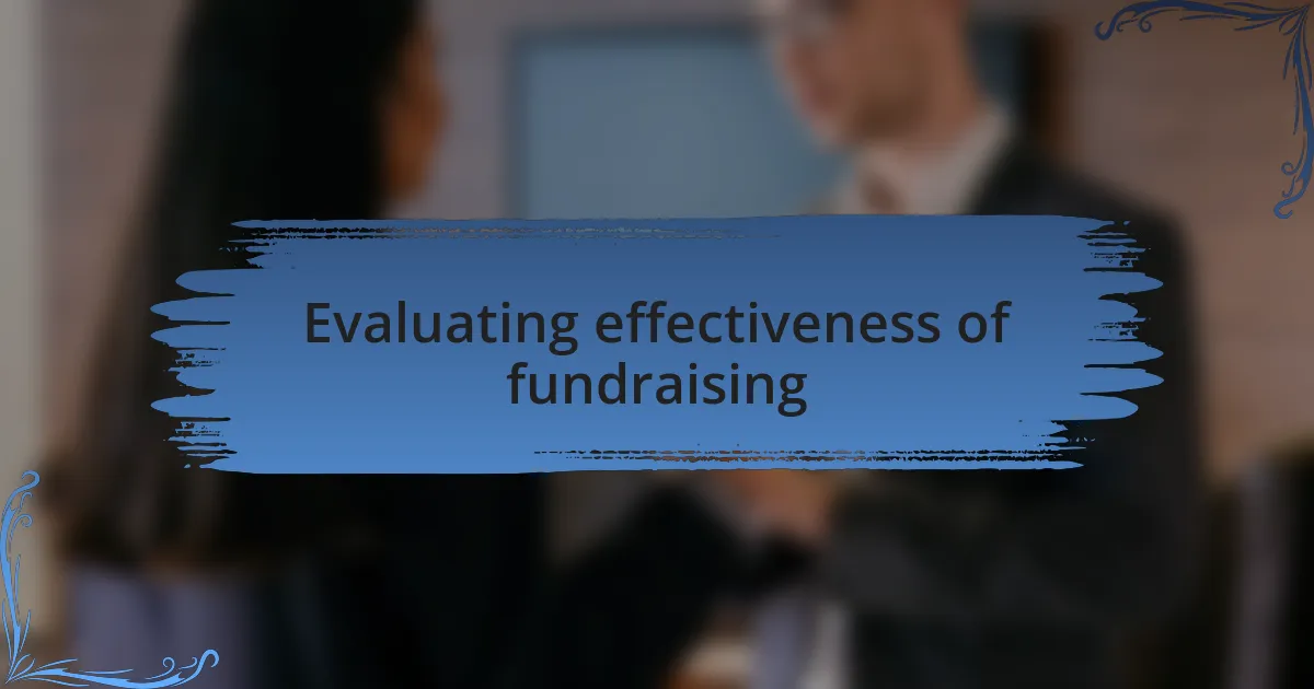 Evaluating effectiveness of fundraising