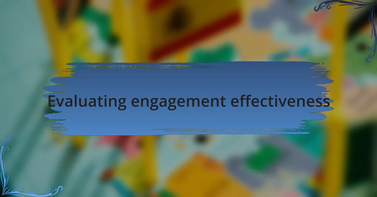 Evaluating engagement effectiveness