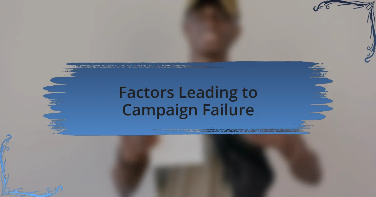 Factors Leading to Campaign Failure
