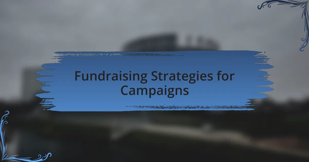 Fundraising Strategies for Campaigns