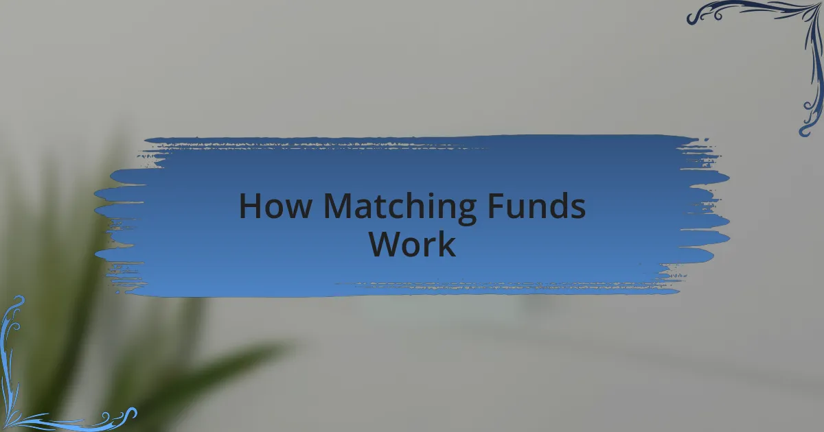 How Matching Funds Work