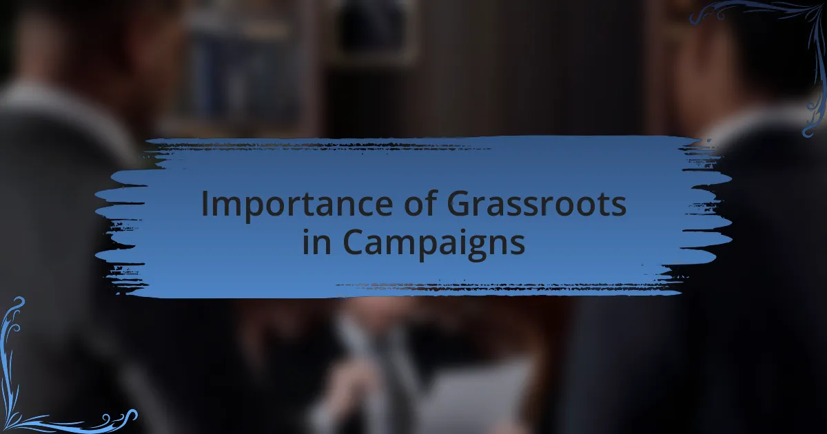 Importance of Grassroots in Campaigns