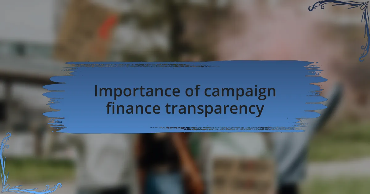 Importance of campaign finance transparency