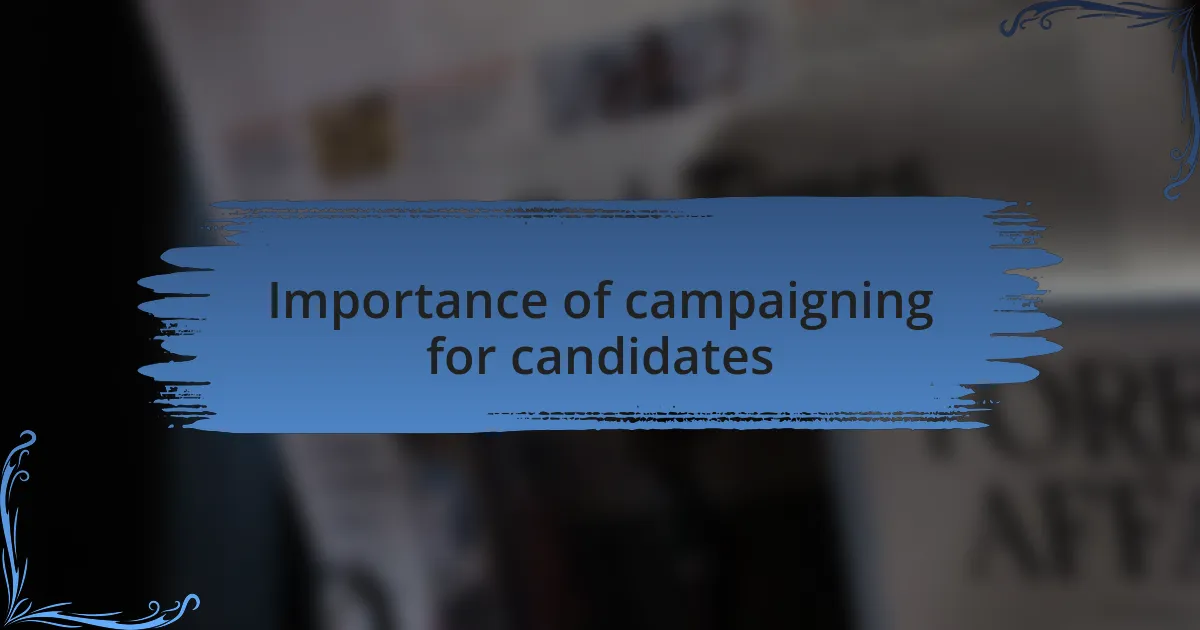Importance of campaigning for candidates