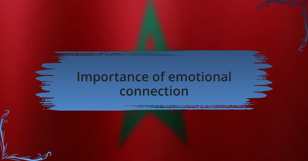 Importance of emotional connection