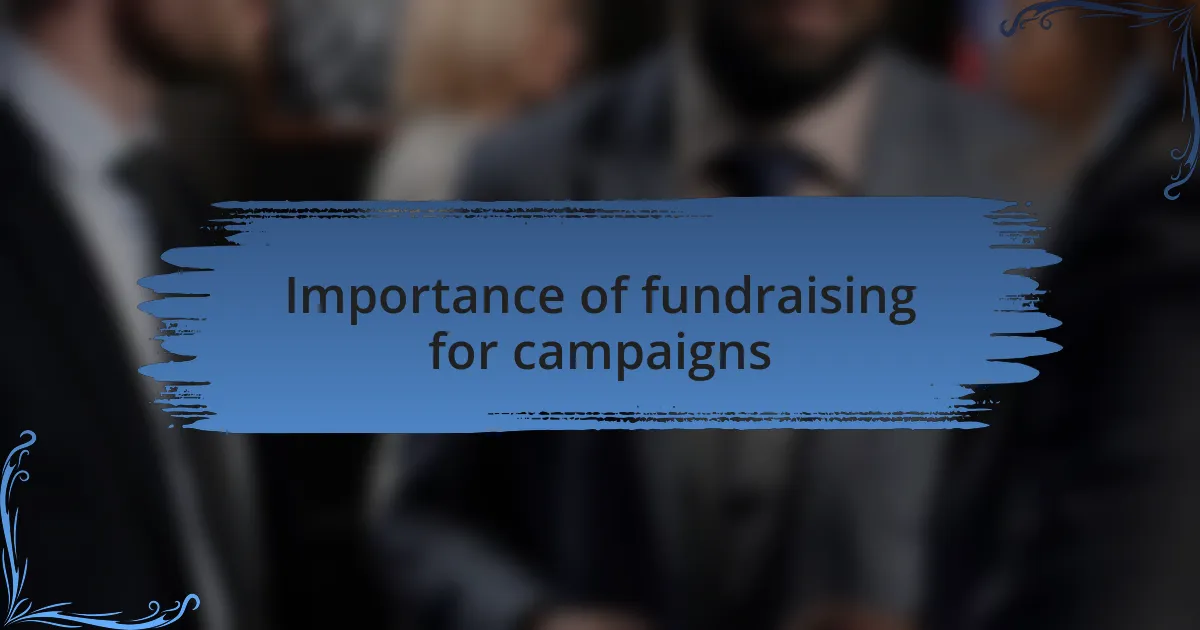 Importance of fundraising for campaigns