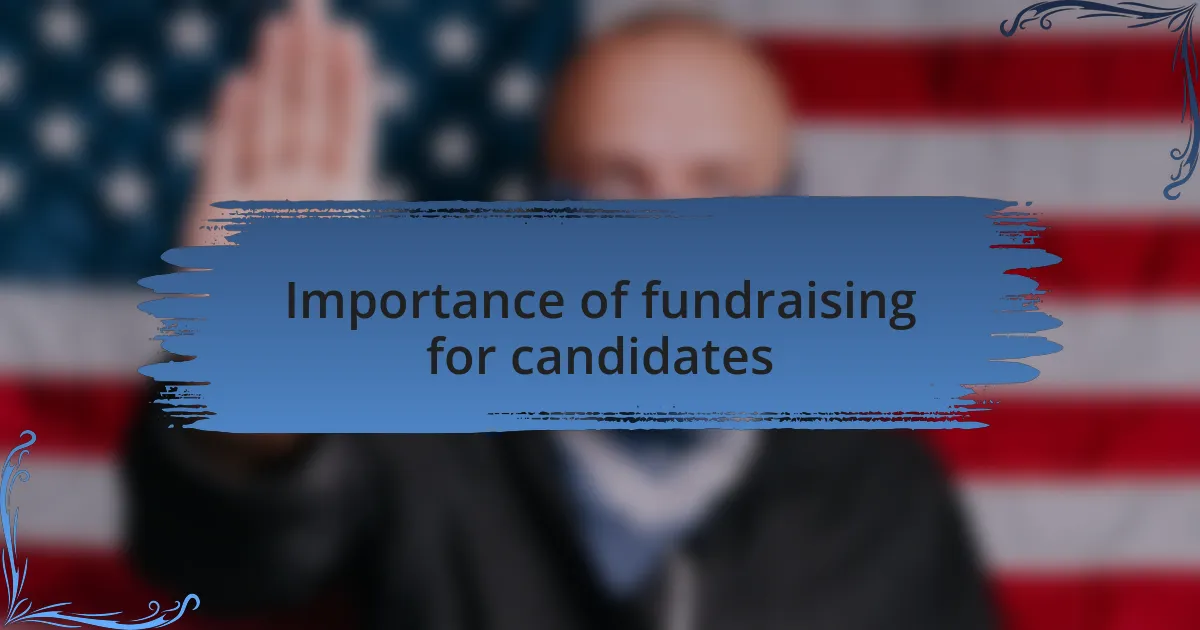 Importance of fundraising for candidates
