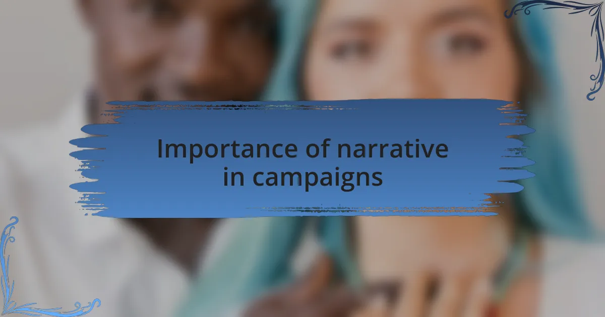 Importance of narrative in campaigns