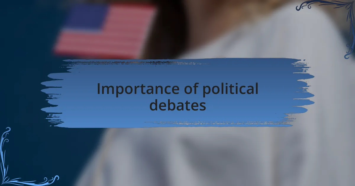 Importance of political debates