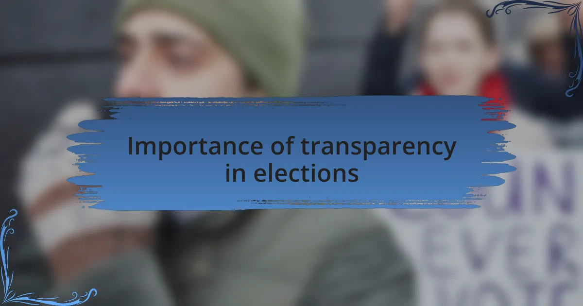 Importance of transparency in elections