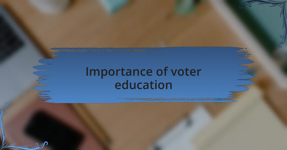Importance of voter education