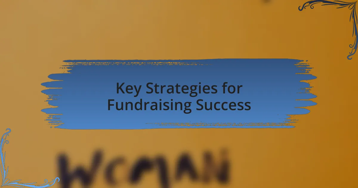 Key Strategies for Fundraising Success