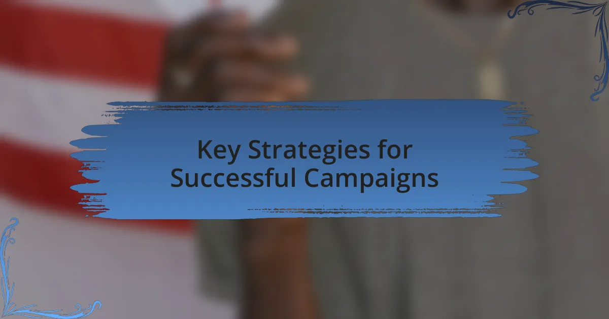 Key Strategies for Successful Campaigns