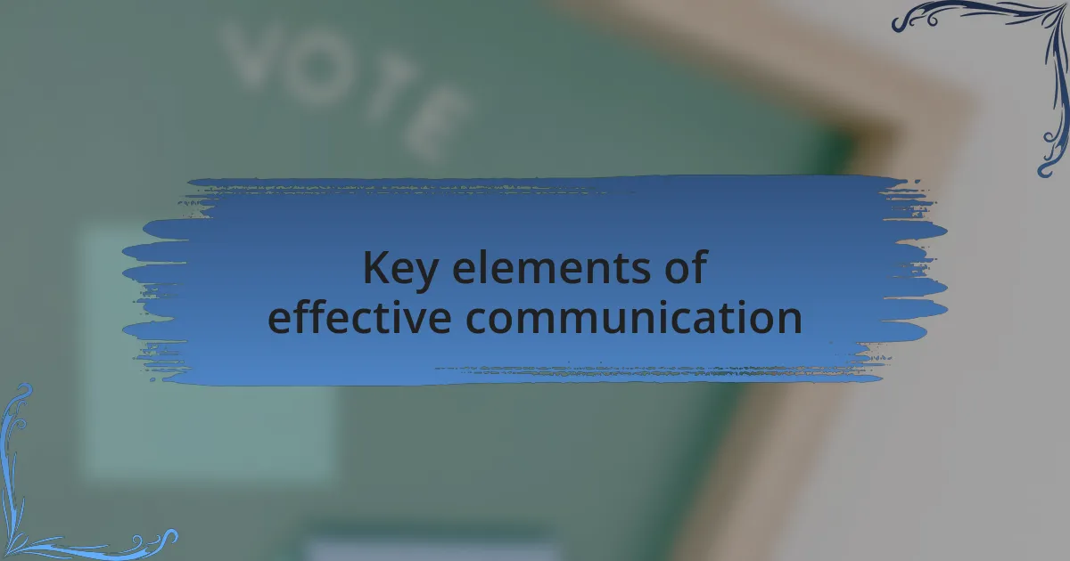 Key elements of effective communication
