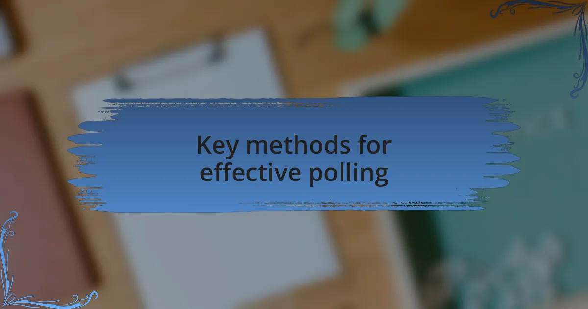 Key methods for effective polling