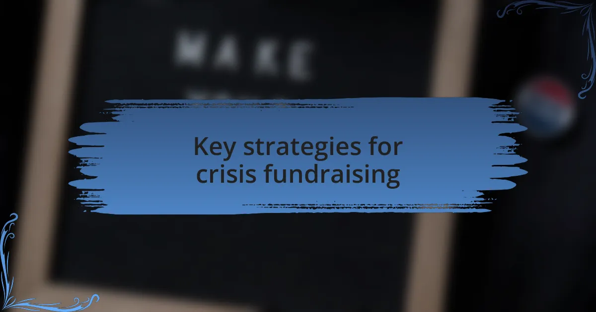 Key strategies for crisis fundraising