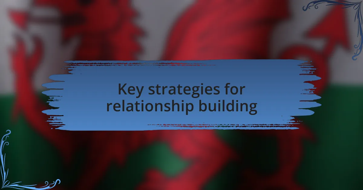 Key strategies for relationship building