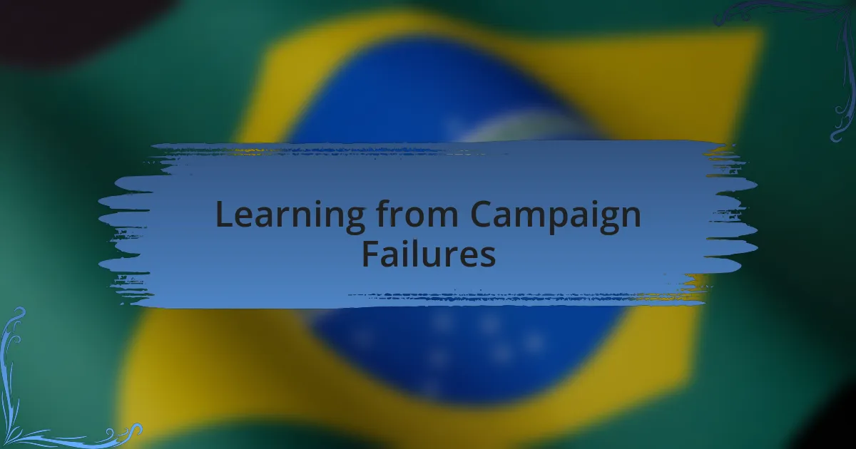 Learning from Campaign Failures