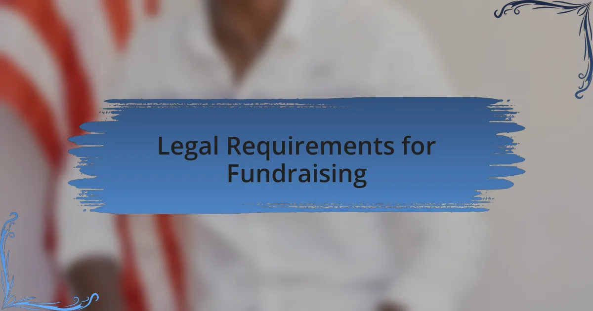 Legal Requirements for Fundraising