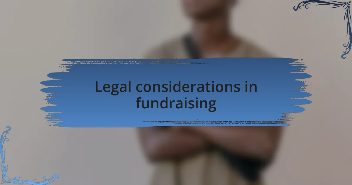 Legal considerations in fundraising