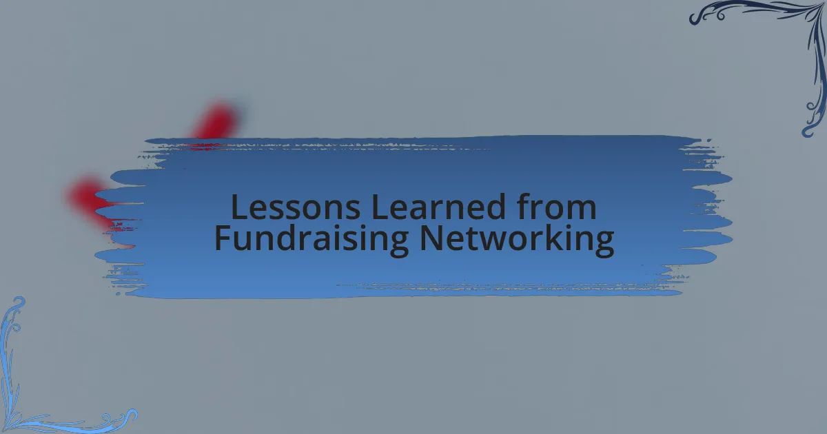 Lessons Learned from Fundraising Networking