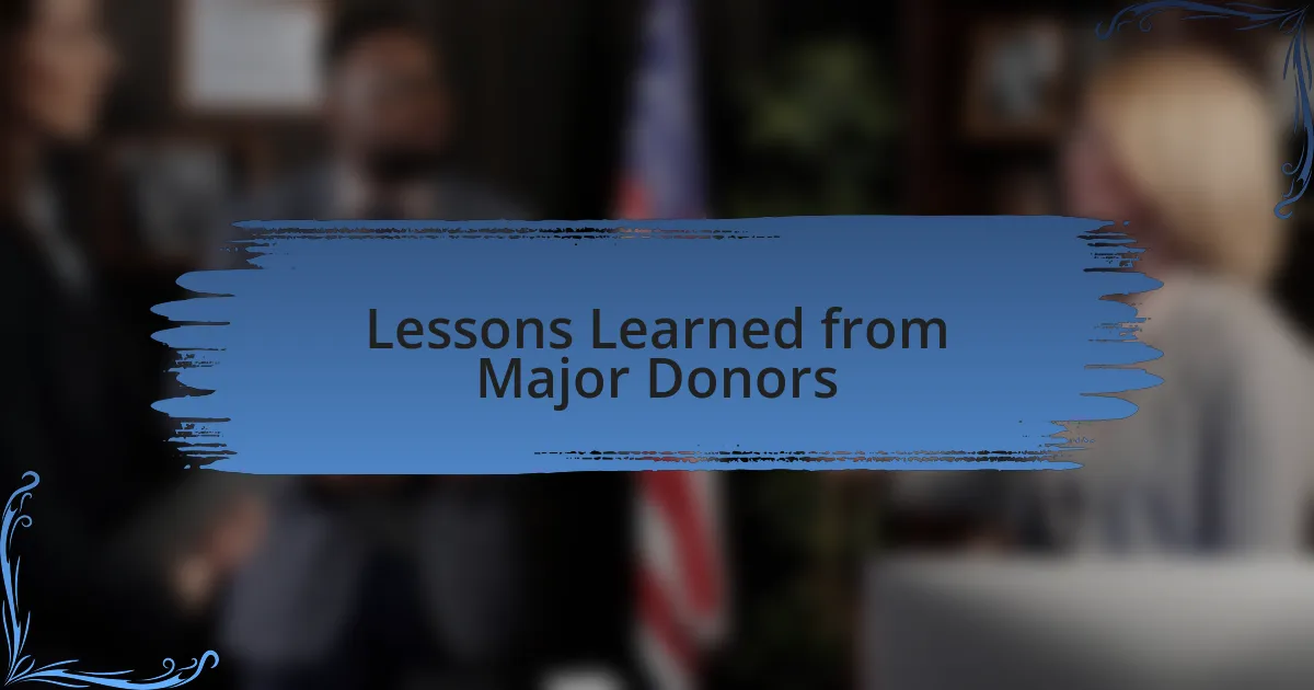 Lessons Learned from Major Donors