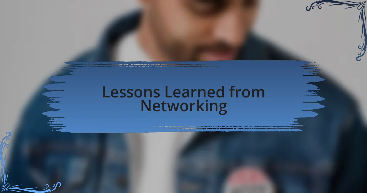 Lessons Learned from Networking