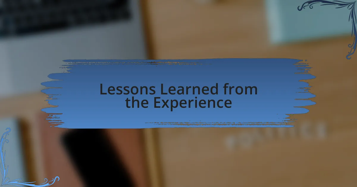 Lessons Learned from the Experience